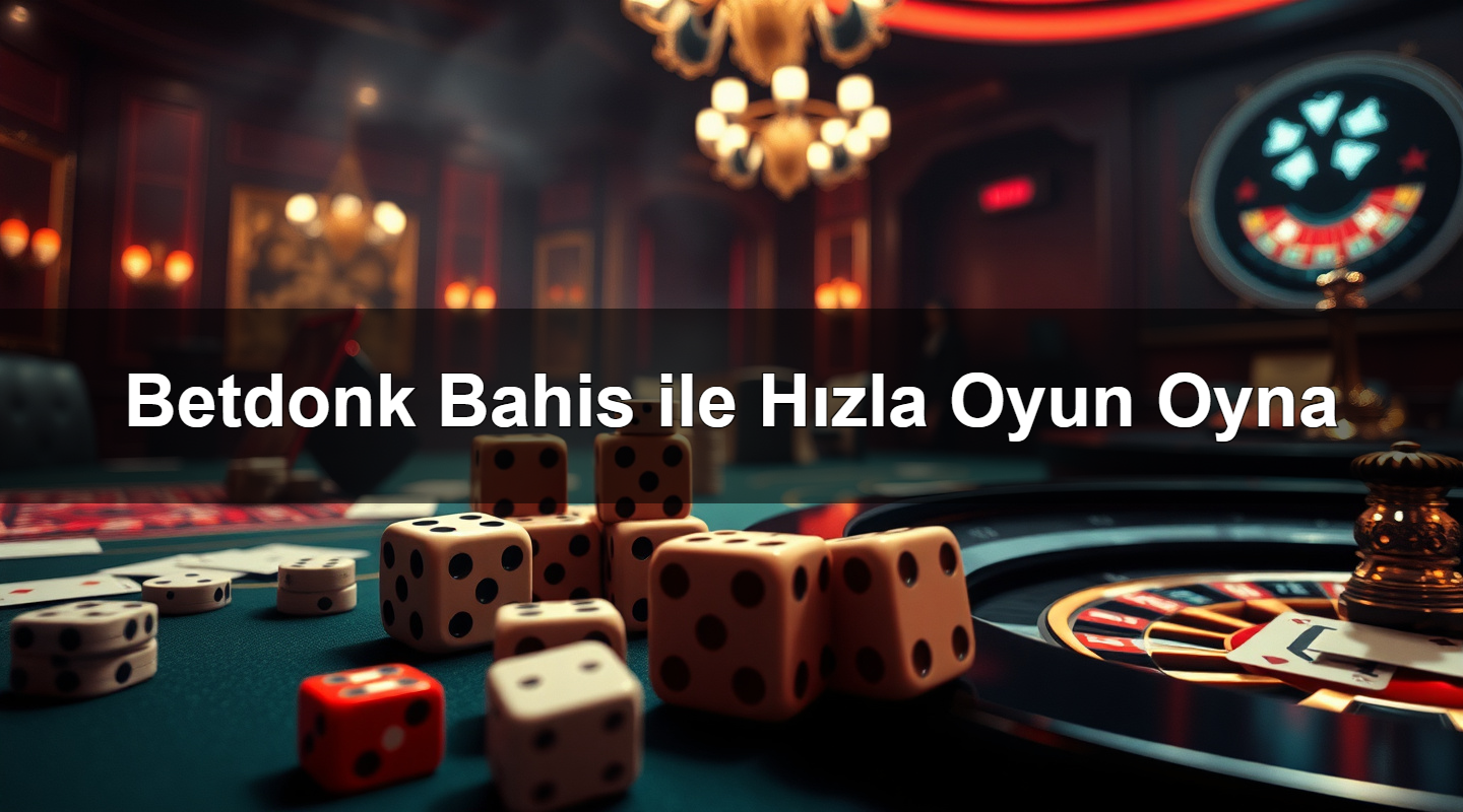 betdonk bahis ile h zla oyun oyna 1783282886448